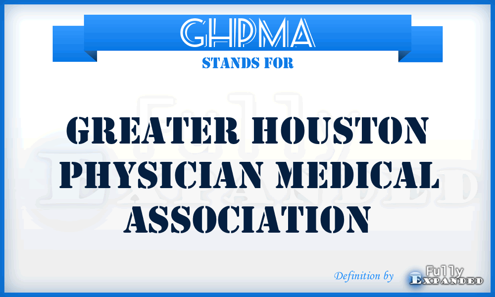 GHPMA - Greater Houston Physician Medical Association