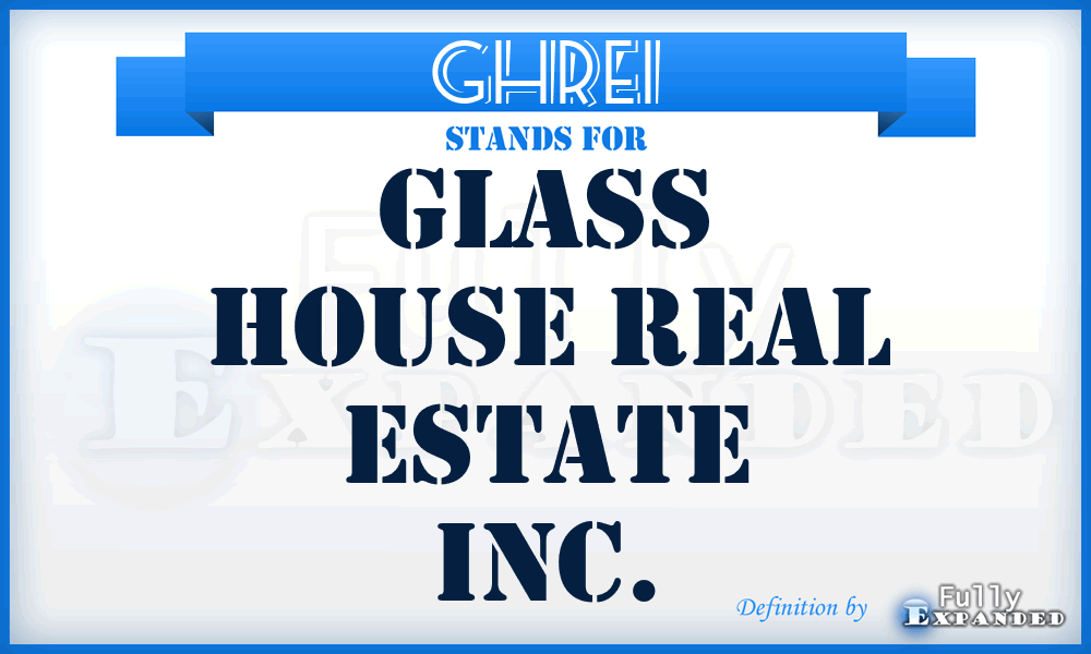 GHREI - Glass House Real Estate Inc.