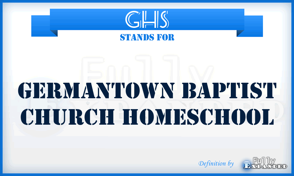 GHS - Germantown Baptist Church Homeschool