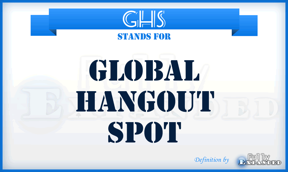 GHS - Global Hangout Spot