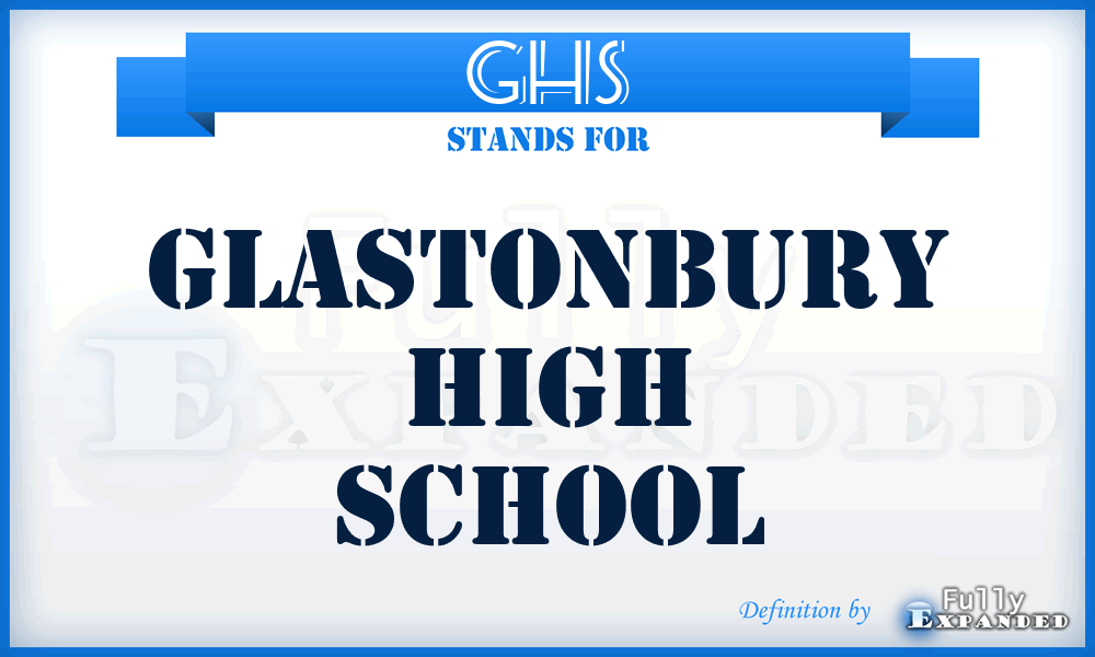 GHS - Glastonbury High School