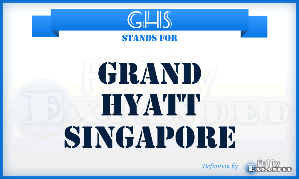 GHS - Grand Hyatt Singapore