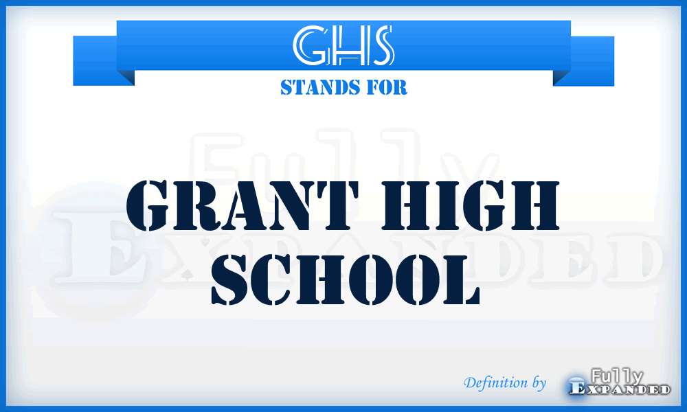 GHS - Grant High School