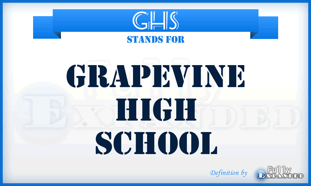 GHS - Grapevine High School