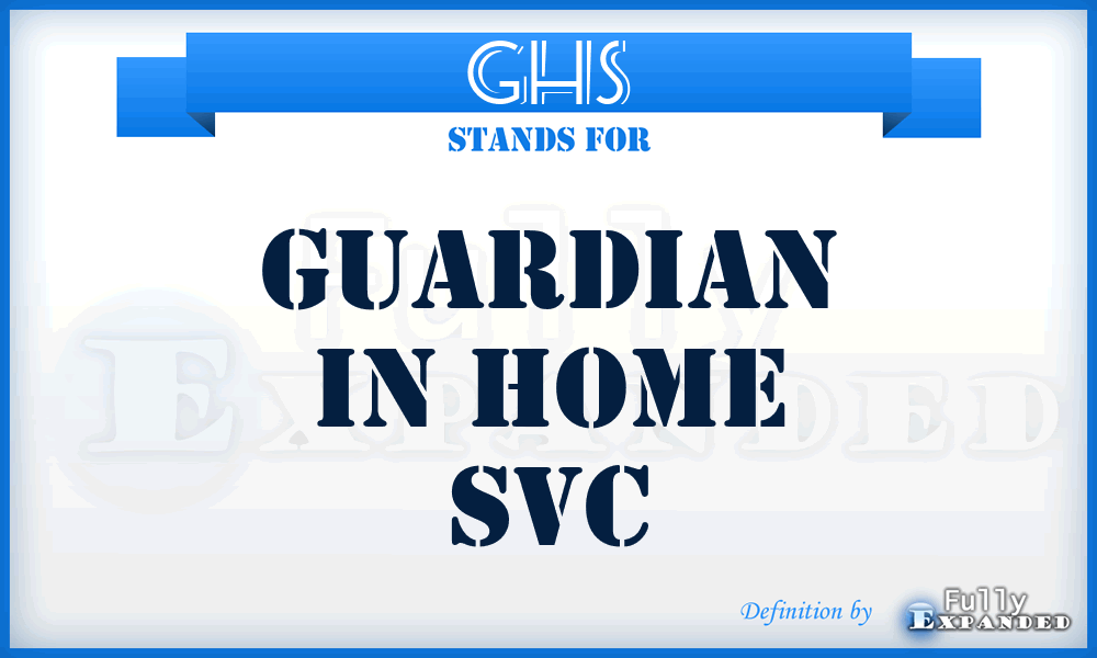 GHS - Guardian in Home Svc