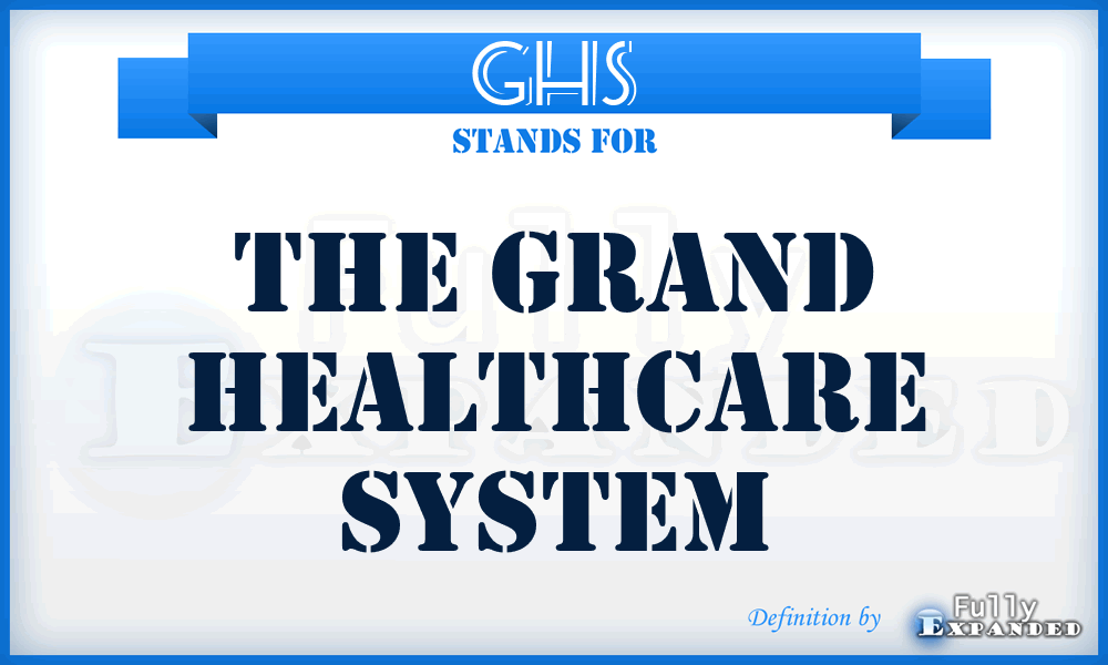 GHS - The Grand Healthcare System