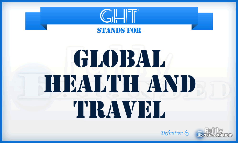 GHT - Global Health and Travel