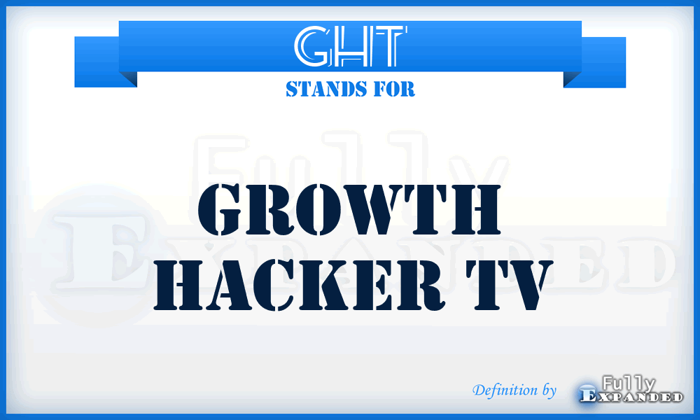 GHT - Growth Hacker Tv