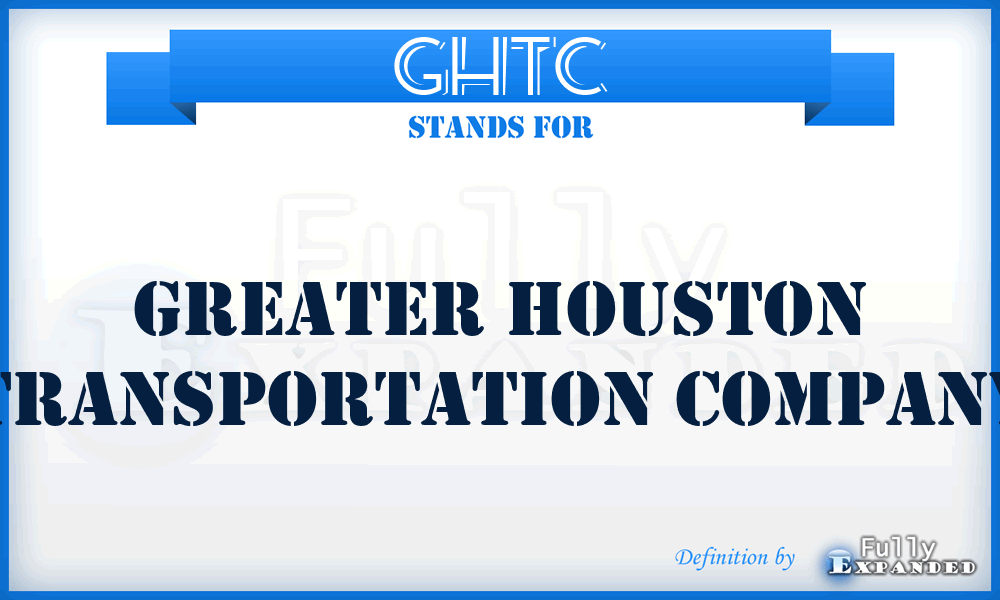 GHTC - Greater Houston Transportation Company