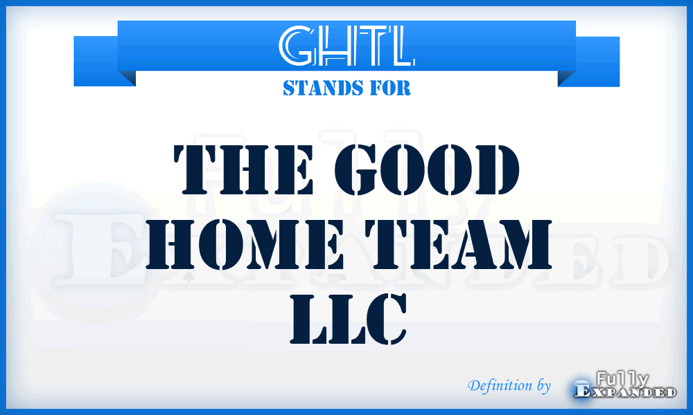 GHTL - The Good Home Team LLC