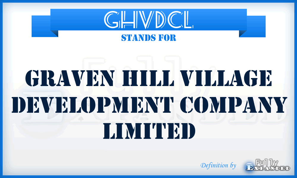 GHVDCL - Graven Hill Village Development Company Limited