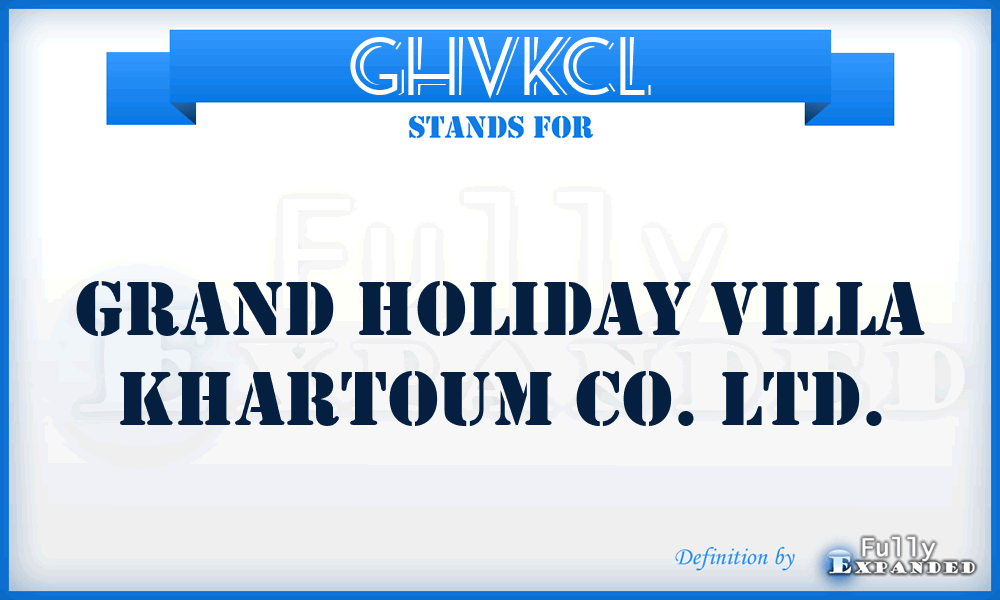 GHVKCL - Grand Holiday Villa Khartoum Co. Ltd.