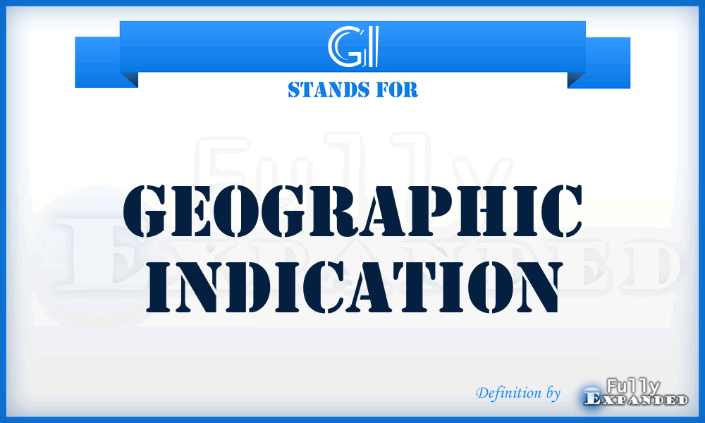 GI - Geographic Indication