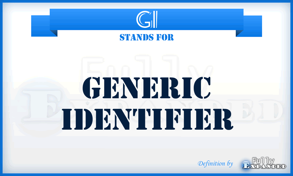 GI - Generic Identifier