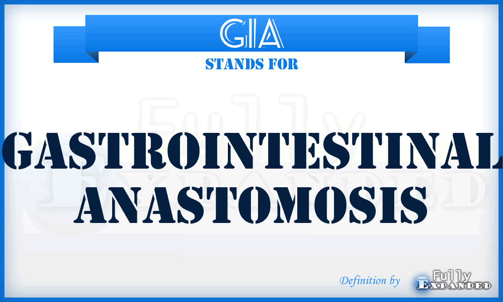 GIA - GastroIntestinal Anastomosis