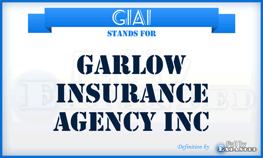 GIAI - Garlow Insurance Agency Inc