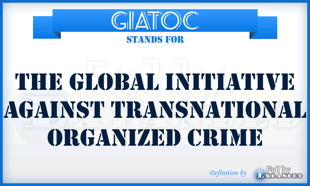 GIATOC - The Global Initiative Against Transnational Organized Crime