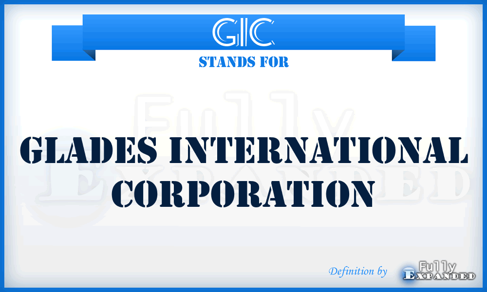 GIC - Glades International Corporation
