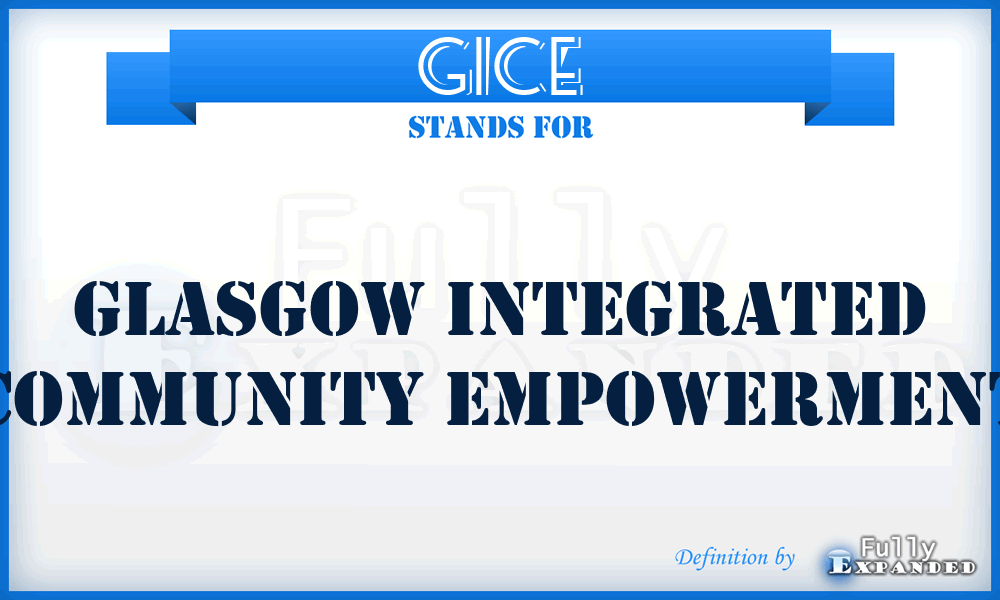 GICE - Glasgow Integrated Community Empowerment