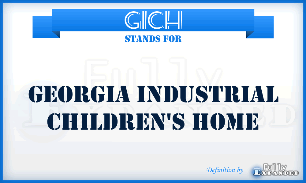 GICH - Georgia Industrial Children's Home