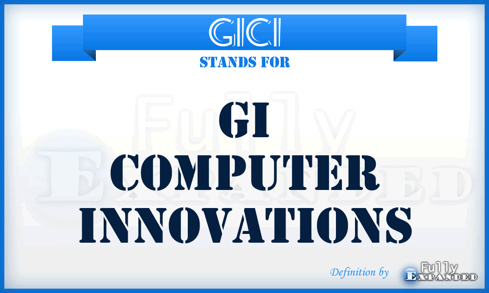 GICI - GI Computer Innovations