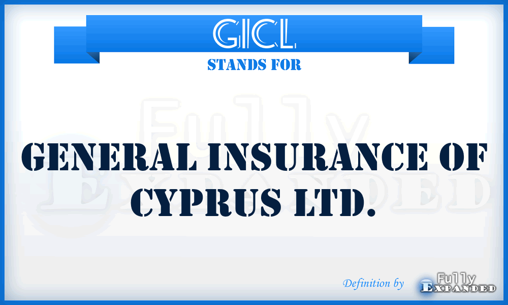GICL - General Insurance of Cyprus Ltd.