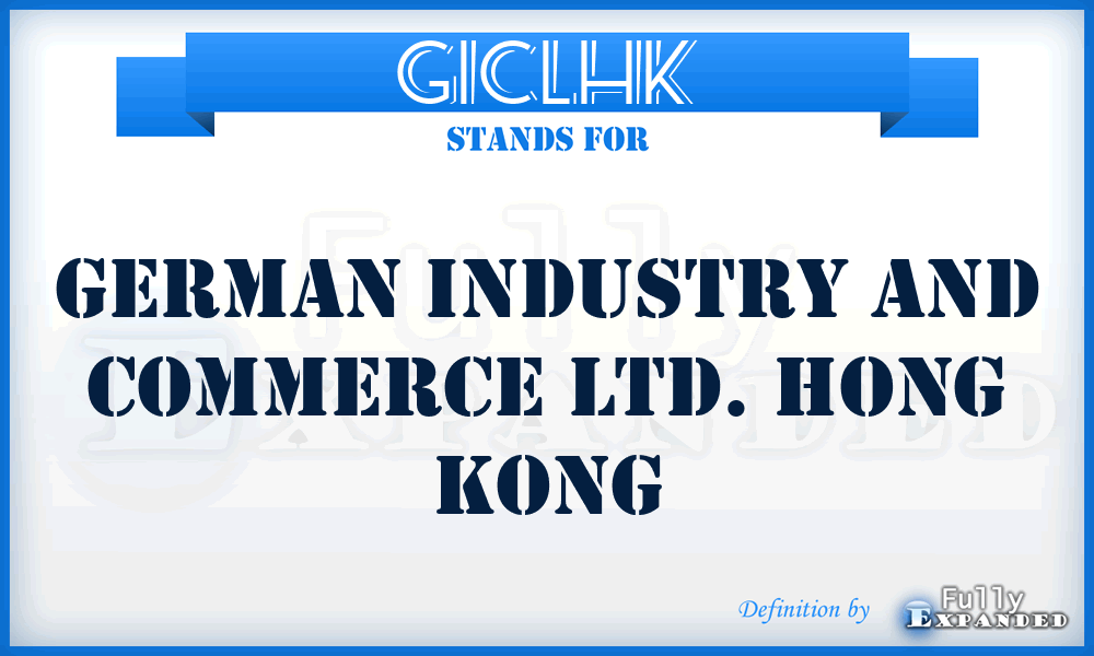 GICLHK - German Industry and Commerce Ltd. Hong Kong