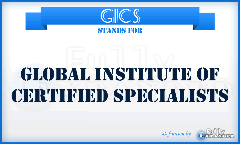 GICS - Global Institute of Certified Specialists