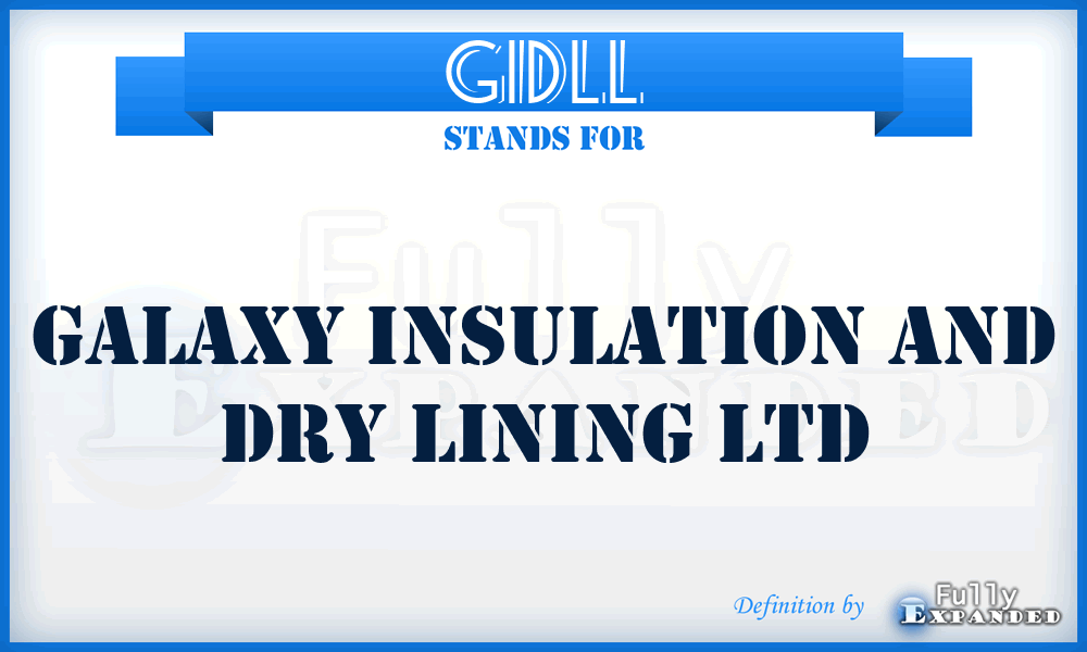 GIDLL - Galaxy Insulation and Dry Lining Ltd