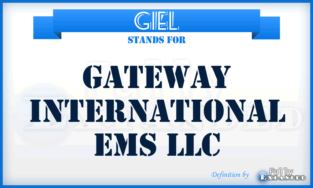 GIEL - Gateway International Ems LLC