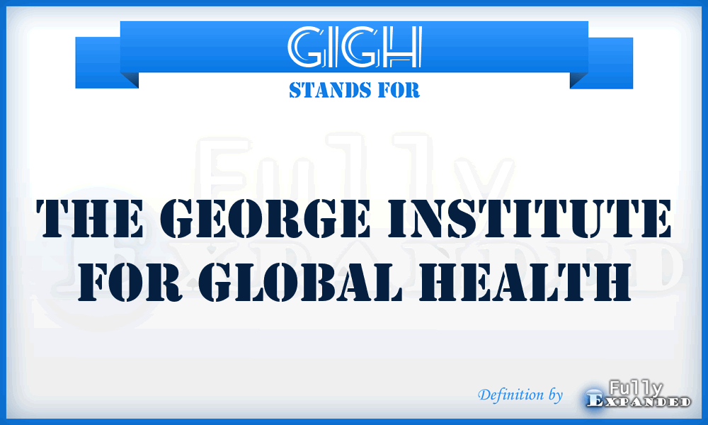 GIGH - The George Institute for Global Health