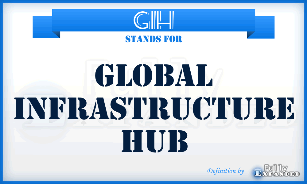 GIH - Global Infrastructure Hub