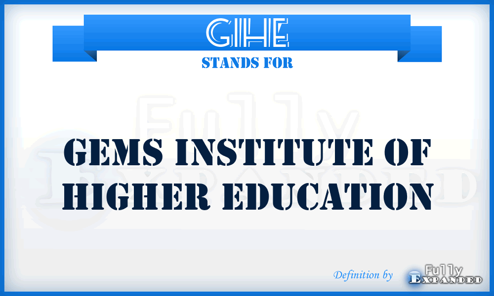GIHE - Gems Institute of Higher Education