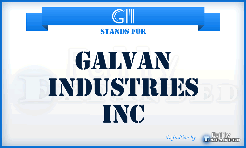 GII - Galvan Industries Inc