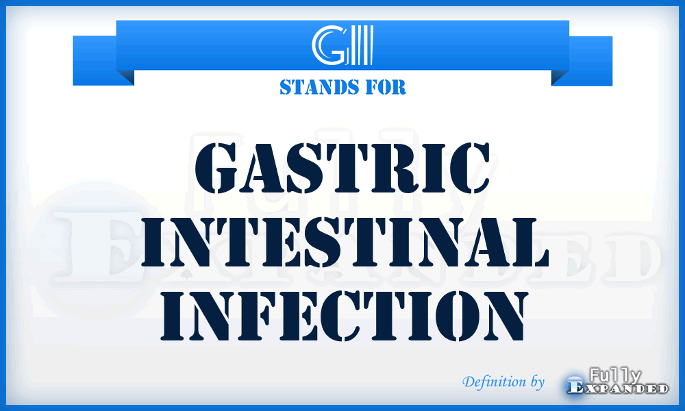 GII - Gastric Intestinal Infection