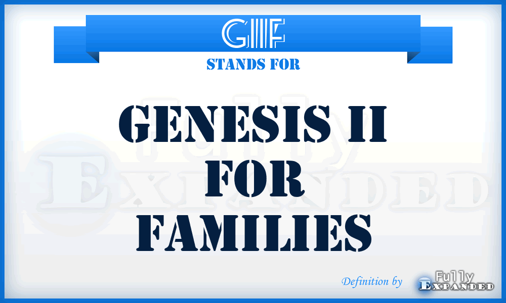 GIIF - Genesis II for Families