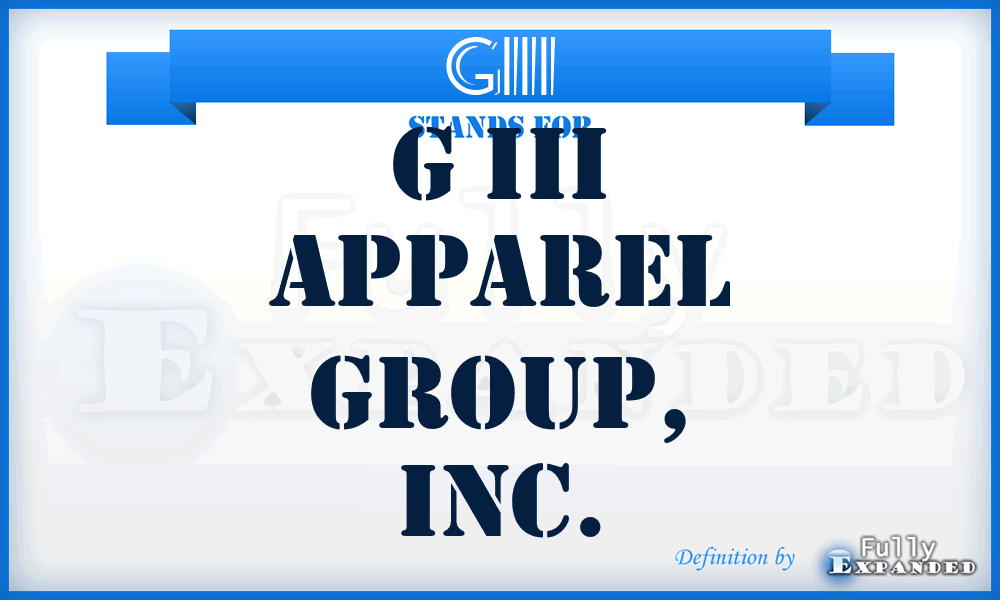 GIII - G III Apparel Group, Inc.