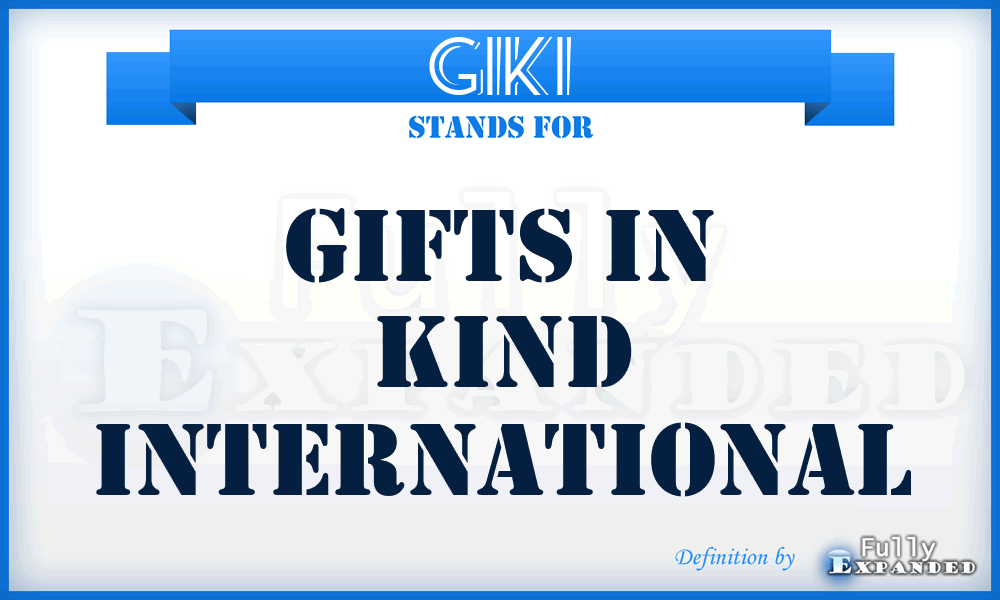 GIKI - Gifts In Kind International