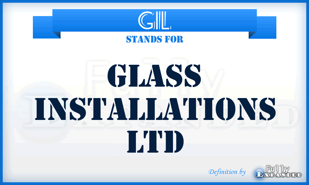 GIL - Glass Installations Ltd