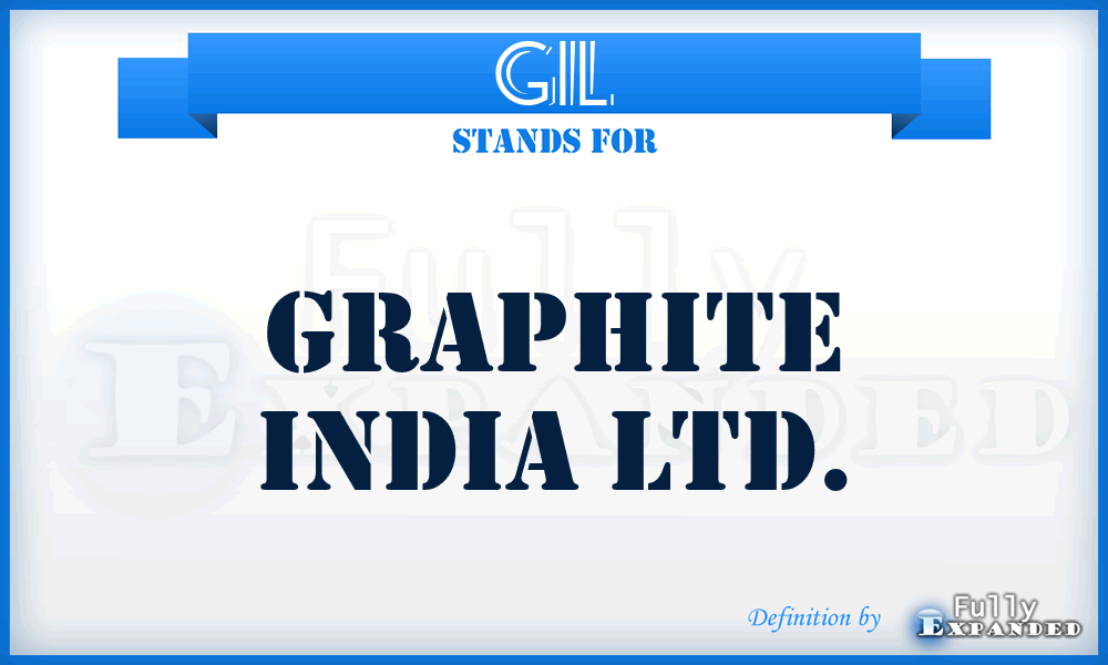 GIL - Graphite India Ltd.