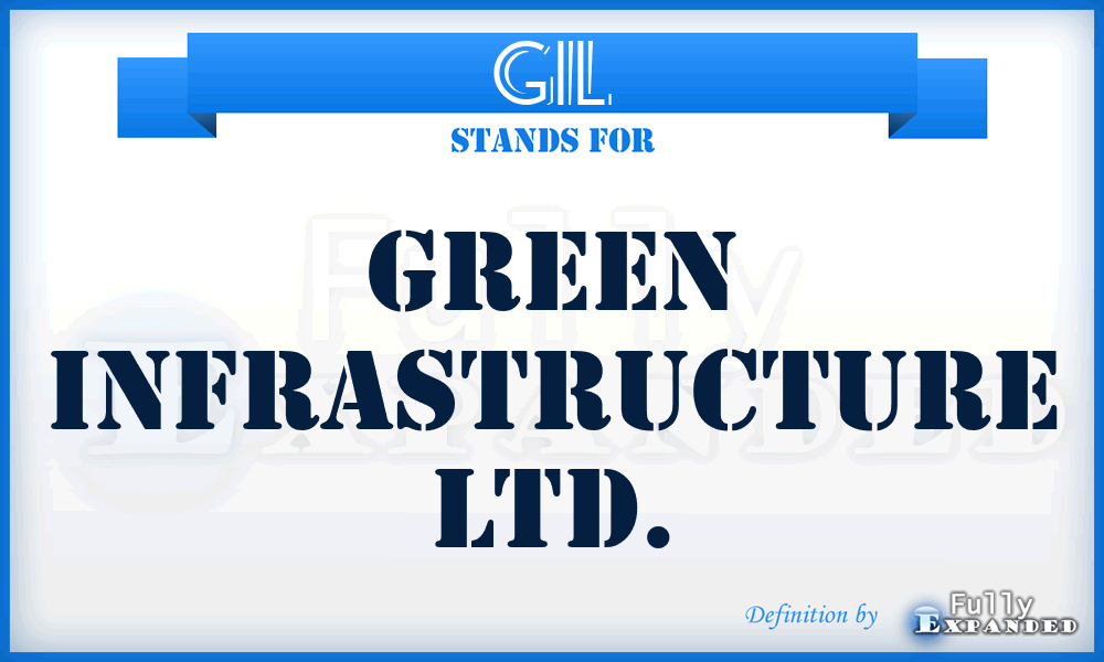 GIL - Green Infrastructure Ltd.