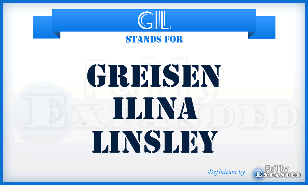 GIL - Greisen Ilina Linsley