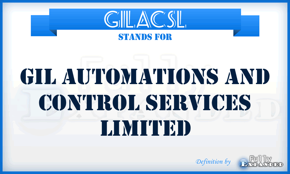 GILACSL - GIL Automations and Control Services Limited