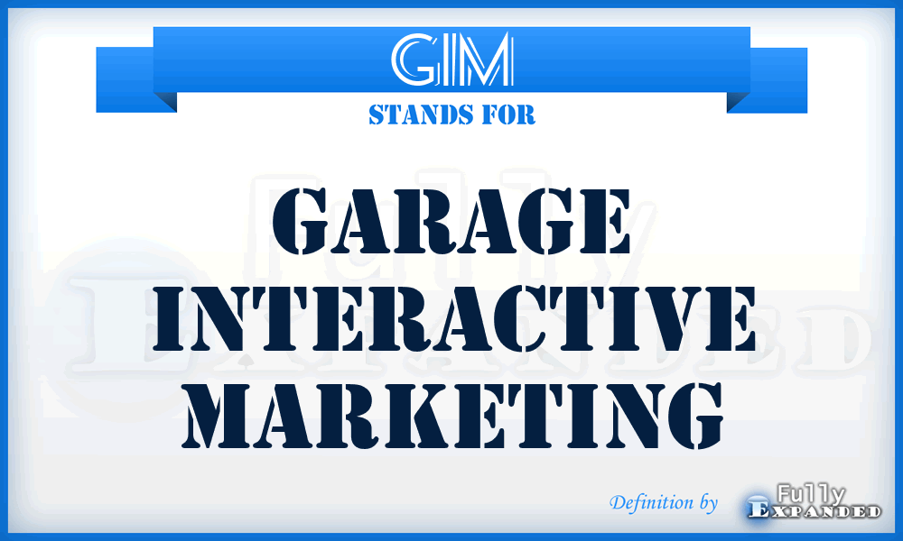 GIM - Garage Interactive Marketing