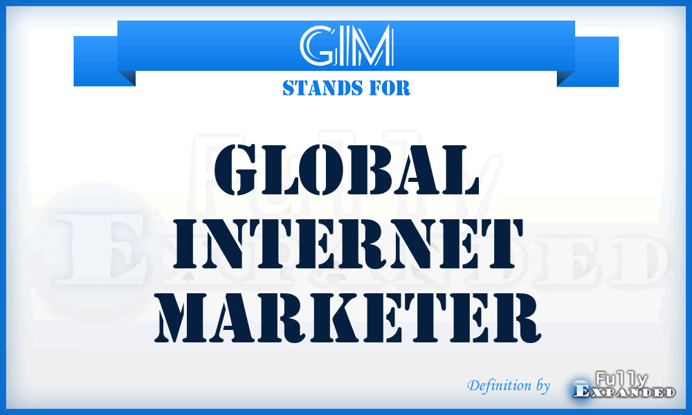 GIM - Global Internet Marketer