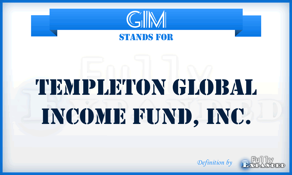 GIM - Templeton Global Income Fund, Inc.