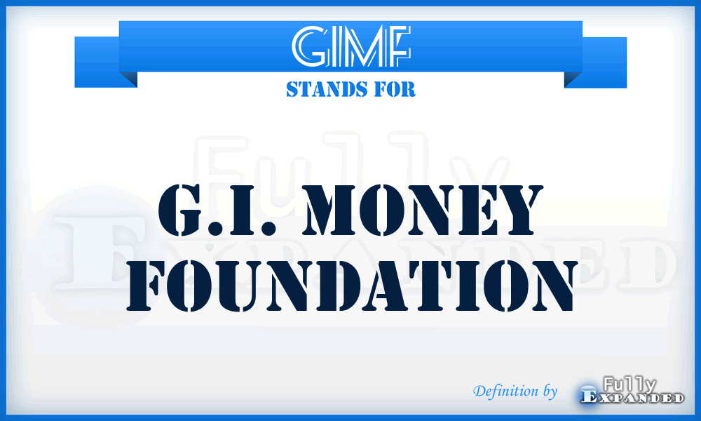 GIMF - G.I. Money Foundation