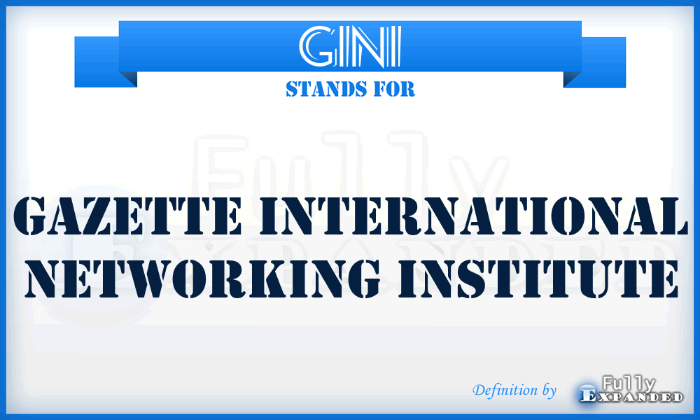 GINI - Gazette International Networking Institute