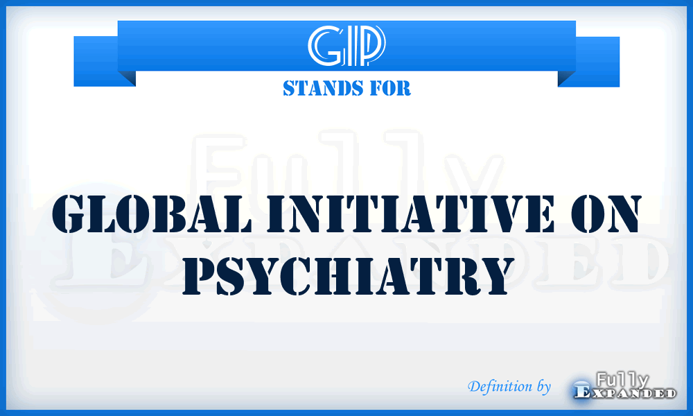 GIP - Global Initiative on Psychiatry