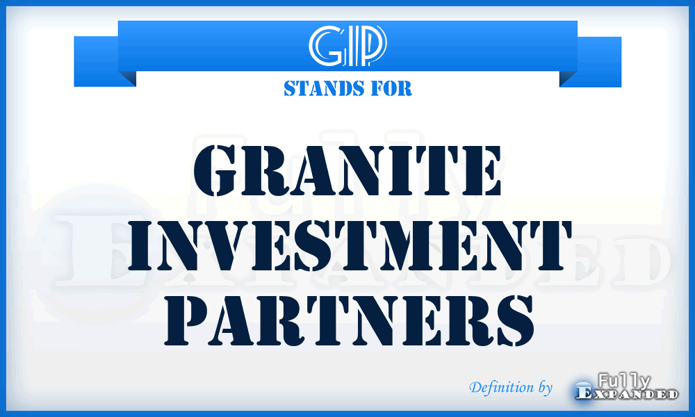 GIP - Granite Investment Partners